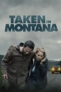 Taken In Montana (2023)
