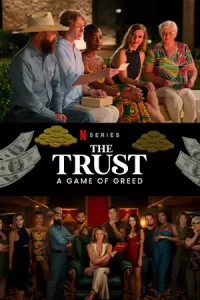 The Trust: เกมแห่งความโลภ (2024) The Trust: A Game of Greed